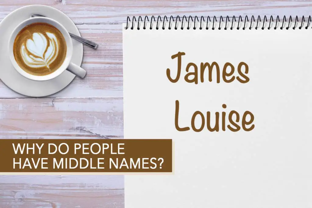 Why Do People Have Middle Names?