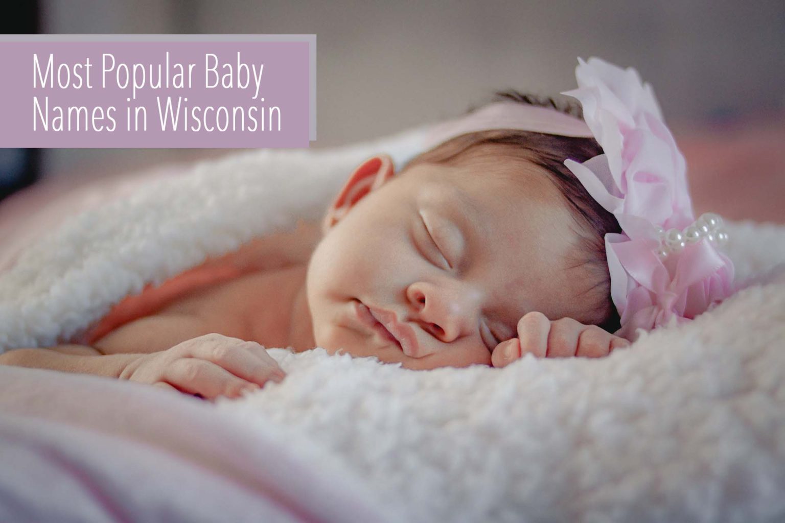 203 Most Popular Names in Wisconsin – Very Many Names